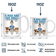Dog Dad, Dog Lovers - A Man And His Dogs A Bond That Can't Be Broken - Personalized Mug