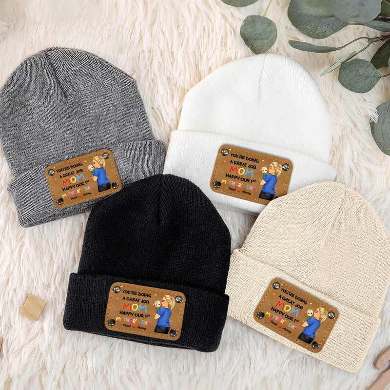 New Mom, New baby, Love - You Are Doing A Great Job Mommy - Personalized Beanie With Leather Patch