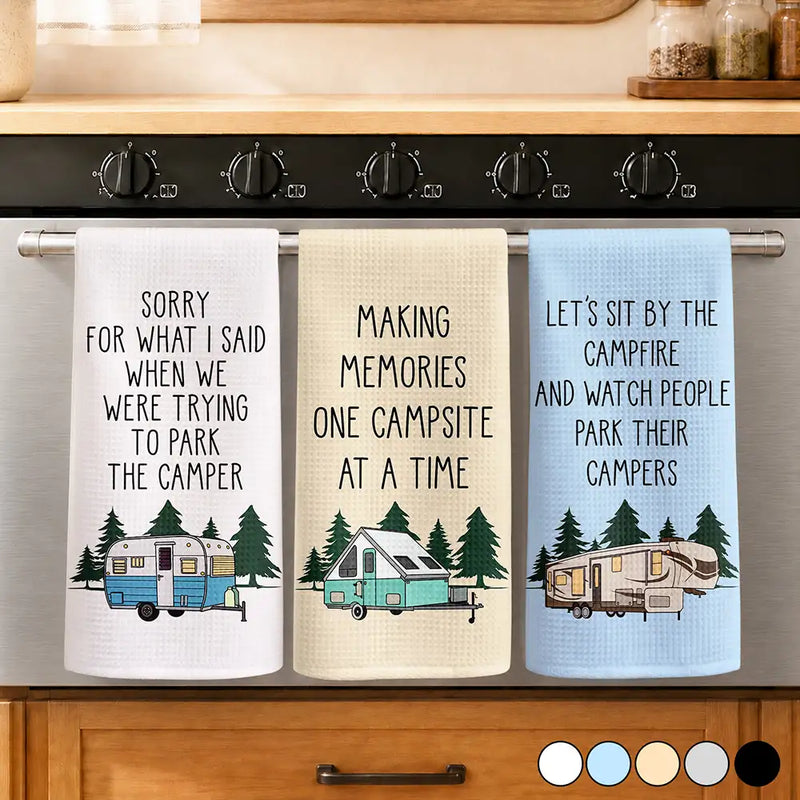 Humorous,Camping,Gift For Yourself,Icon - Sorry For What I Said Camper Camping - Personalized Kitchen Towel
