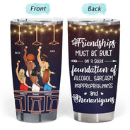 Friendships Must Be Built - Gift For Besties, BFF - Personalized Custom Tumbler