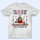 Every Snack You Make Every Meal You Bake Dog Mom Cat Mom - Birthday, Loving Gift For Mother, Grandmother, Grandma, Wife, Pet Lovers, Women - Personalized Custom T Shirt