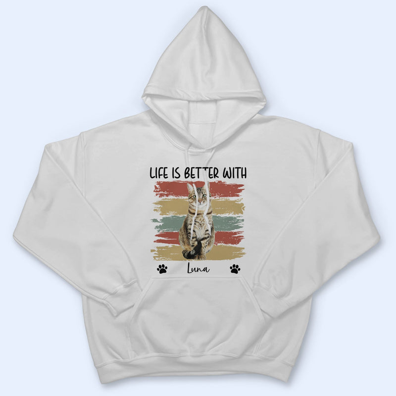 Custom Photo Life Is Better With Dog Cat - Gift For Pet Lovers - Personalized T Shirt