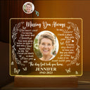 Custom Photo Missing You Always - Memorial Gift, Sympathy Gift For You Loved Ones - Personalized 3D Led Light Wooden Base