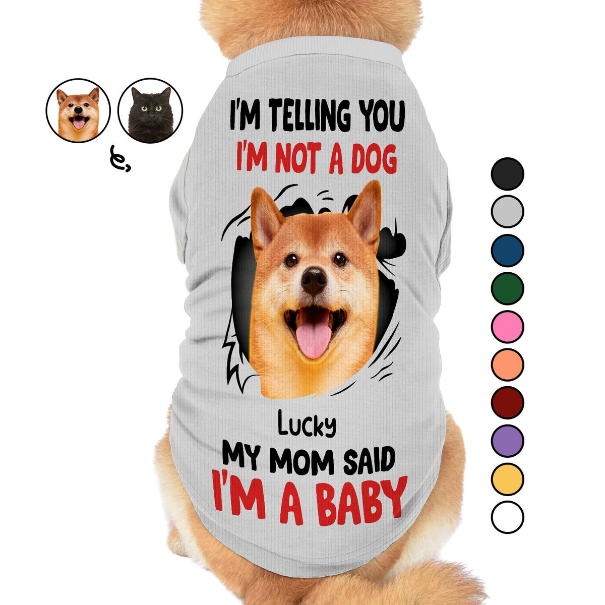 Custom Photo Dog Cat I'm A Baby - Gift For Pet Lovers, Dog Mom, Cat Mom - Personalized Pet Shirt