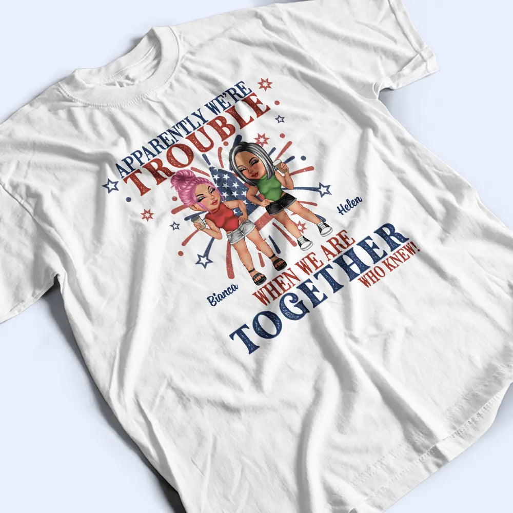 Stars And Stripes We're Trouble When We Are - Personalized T Shirt