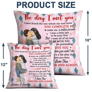 Gift For Couples, Gift For Husband, Gift For Wife, Gift For Boyfriend, Gift For Girlfriend - The Day I Met You I Have Found Couples - Personalized Pillow