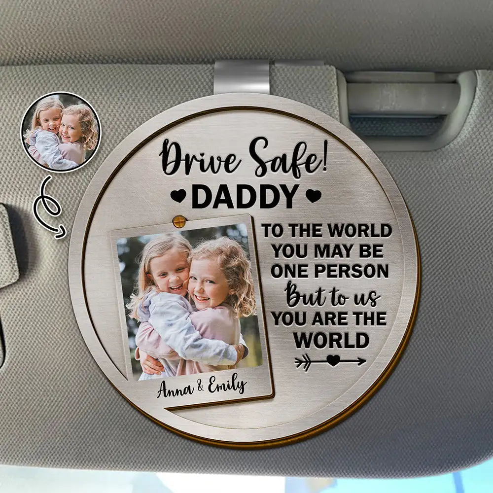 Gift For Father,Happy,Gift For Grandpa - Custom Photo To The World You May Be One Person - Personalized Custom Shaped Car Visor Clip