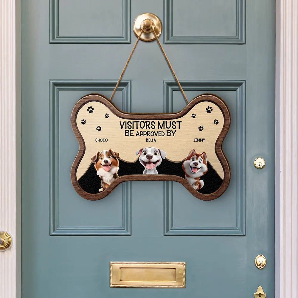 Dog Lovers,Dog Mom,Dog Dad,Dog Couple,Top Market - 3D Effect Funny Dogs Visitors Must Be Approved By - Personalized Custom Shaped Wood Sign