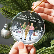 Gift For Sisters, Gift For Bestie, Gift For Sibling - God's Way Of Making Sure We Never Walk Alone - Personalized Circle Glass Ornament
