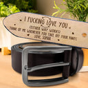 Gift For Couples, Gift For Husband, Gift For Boyfriend - Either Way Works I Love You - Personalized Engraved Leather Belt