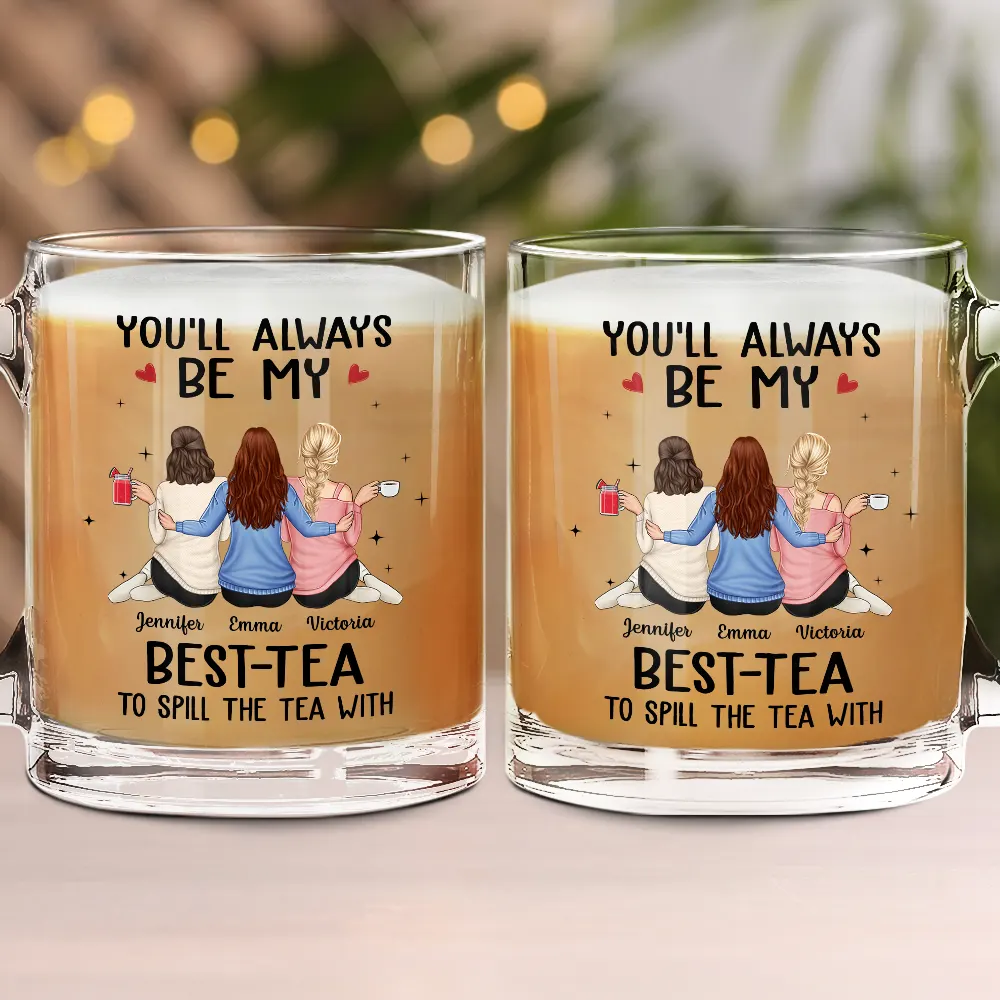 Gift For Bestie,Gift For Sisters,Happy - Besties Hugging You'll Always Be My Best-Tea - Personalized Glass Mug