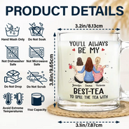 Gift For Bestie,Gift For Sisters,Happy - Besties Hugging You'll Always Be My Best-Tea - Personalized Glass Mug