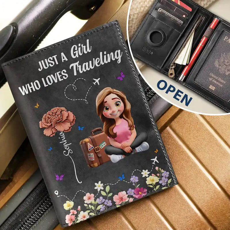 Gift For Yourself,Gift For Women,Gift For Men,Happy,Travel - Just A Girl Who Loves Traveling Birth Flower - Personalized Leather Passport Holder