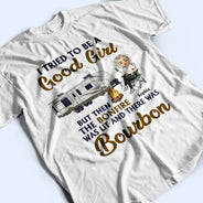 I Tried To Be A Good Girl Camping - Personalized Custom T Shirt