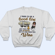 I Tried To Be A Good Girl Camping - Personalized Custom T Shirt