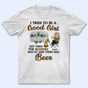 I Tried To Be A Good Girl Camping - Personalized Custom T Shirt