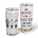 Like Mother Like Daughter Oh Crap Family Mom Daughter - Mother Gift - Personalized Custom Tumbler