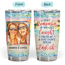 Custom Photo I Love You To The Beach And Back Best Friends - Bestie BFF Gift - Personalized Custom Tumbler