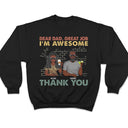 Dear Dad Great Job We're Awesome Thank You Family - Funny, Birthday Gift For Father, Papa, Husband - Personalized Custom T Shirt