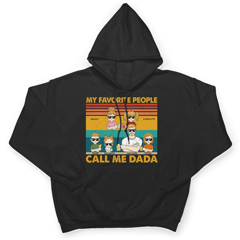 My Favorite People Call Me Daddy - Funny, Birthday Gift For Father, Papa, Husband - Personalized Custom T Shirt