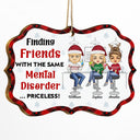 Finding Friends With The Same Mental Disorder - Christmas Gifts For Besties - Personalized Medallion Wooden Ornament