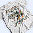 I'd Grow Up To Be A Super Sexy Camping Dog Lady Walking Dog - Camping Gift For Dog Lovers - Personalized T Shirt