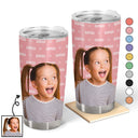 Custom Photo Baby Name Pet Name - Gift For Kids, Grandchildren, Dog Lovers, Cat Lovers - Personalized Tumbler