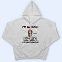 I'm Retired You Can't Make Me - Retirement Gift For Mother, Grandma, Grandmother - Personalized T Shirt