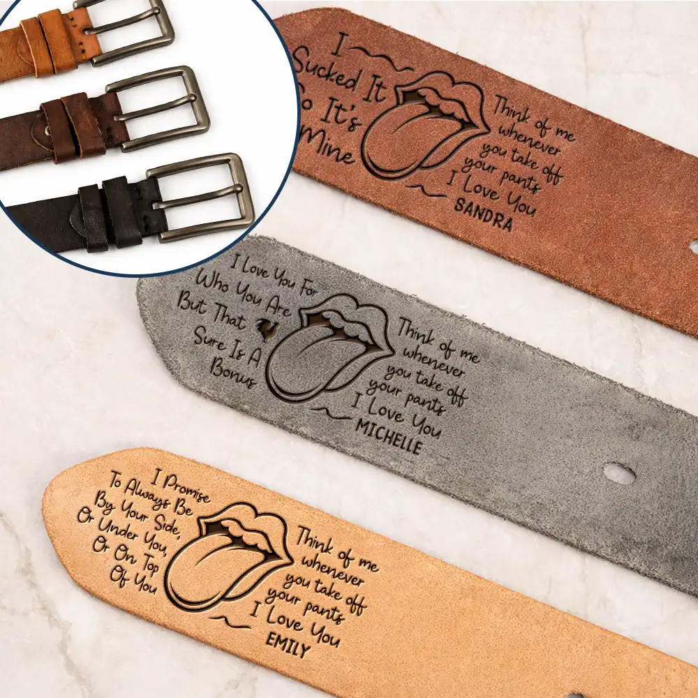 Gift For Husband, Gift For Boyfriend, Gift For Couples, Funny - Naughty Lips I Licked It So It's Mine Spicy Couple - Personalized Cowhide Leather Belt