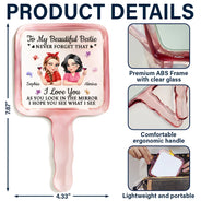Gift For Bestie,Gift For Women,Gift For Sisters,Gift For Daughter,Gift For Mother,Happy - Never Forget That I Love You - Personalized Handheld Mirror