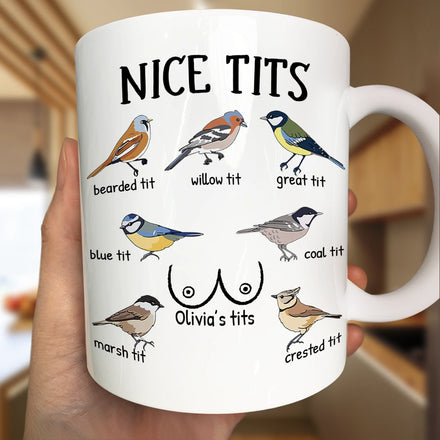 Nice Tits Bird Funny - Personalized Mug