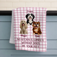 Happy,Dog Lovers,Pet Lovers,Cat Lovers - No Kitchen Is Complete Without A Dog Cat By Your Feet - Personalized Kitchen Towel