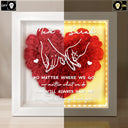 Gift For Mother, Mom - Daughters (Adult), Happy - No Matter Where We Go No Matter What We Do Mother Daughter - Personalized LED Light Flower Shadow Box