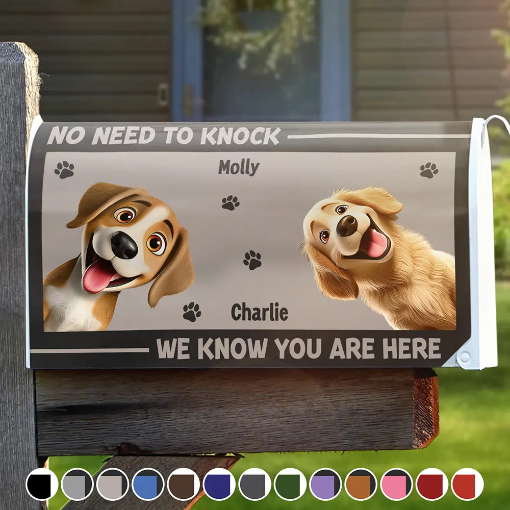 No Need To Knock We Know You Are Here 3D Dog - Personalized Mailbox Cover