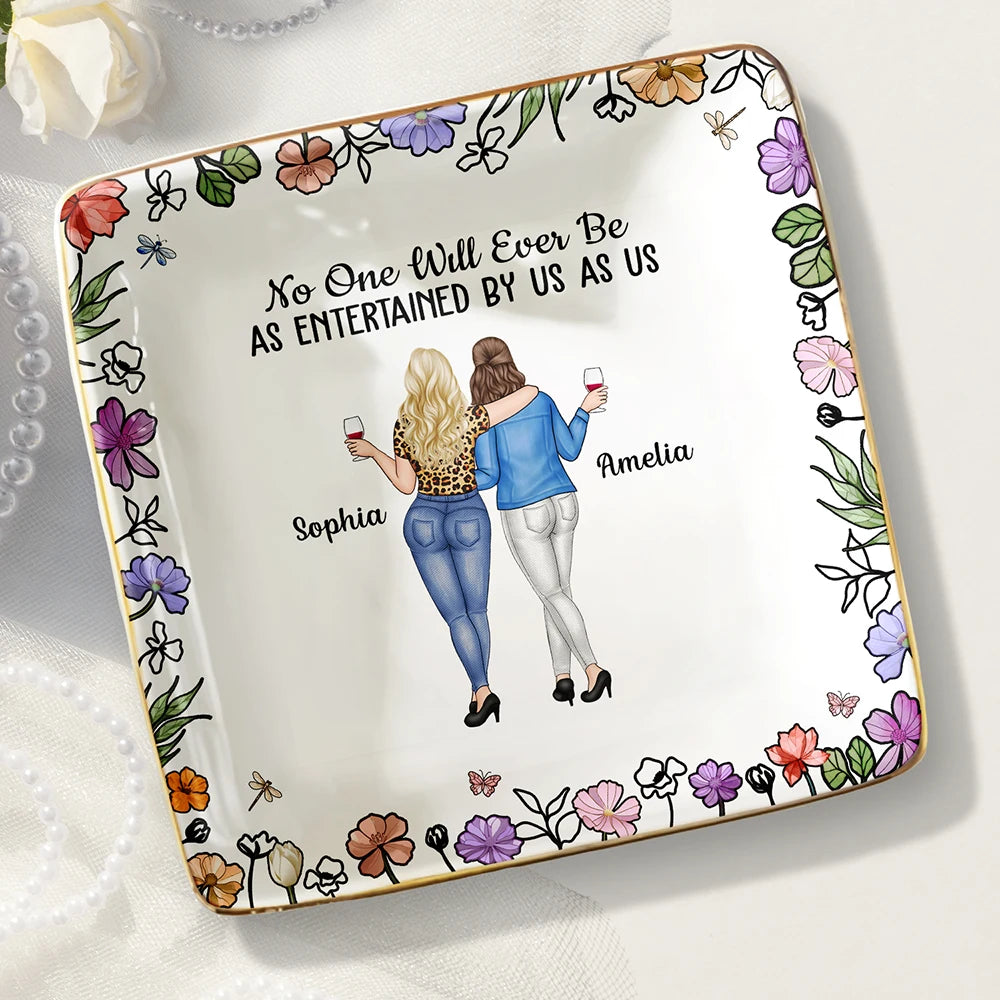 Gift For Bestie,Gifts For Colleagues,Gift For Sisters,Funny,Gift For Sibling - No One Will Ever Be As Entertained By Us As Us Backside Bestie - Personalized Ring Dish