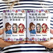 Gift For Bestie,Gift For Sisters,Gift For Women,Gifts For Colleagues,Funny - No One Will Ever Be As Entertained By Us As Us Bestie - Personalized White Edge-to-Edge Mug