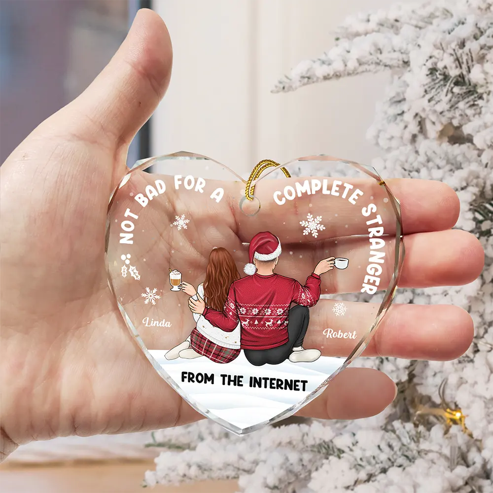 Gift For Couples,Gift For Husband,Gift For Wife,Gift For Boyfriend,Gift For Girlfriend,Funny - Not Bad For A Complete Stranger - Personalized Heart Shaped Glass Ornament