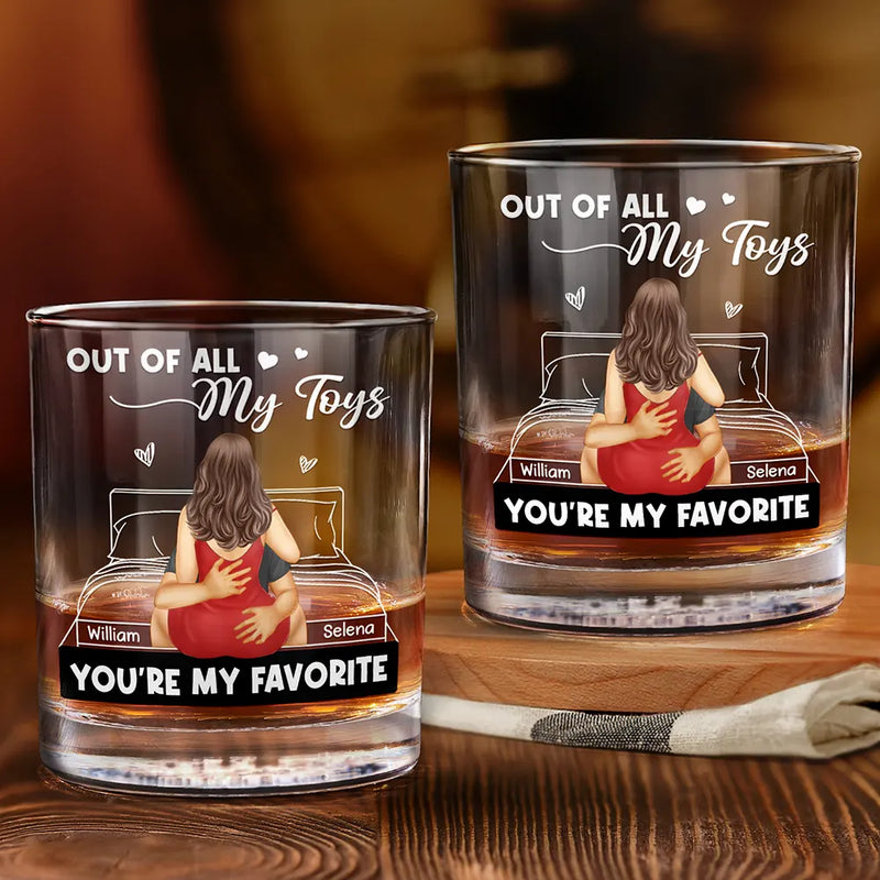 Gift For Husband, Gift For Boyfriend, Gift For Couples, Funny - Of All My Toys You Are My Favorite Spicy Couple - Personalized Whiskey Glass
