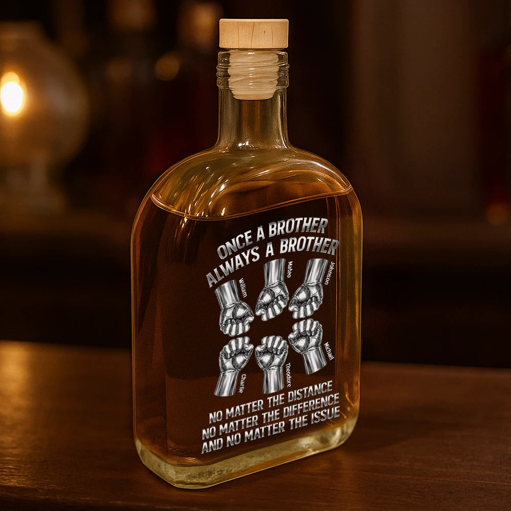 Gift For Brothers,Cousin,Happy - Once A Brother Always A Brother Metal Effect Hand Punch - Personalized Whiskey Bottle