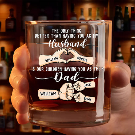 Our Children Having You As Their Dad - Personalized Whiskey Glass