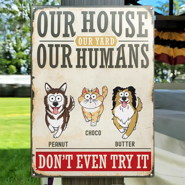 Pet Lovers,Pet Mom,Pet Dad - Our Home Our Humans Go Toward Pets - Personalized Classic Metal Signs
