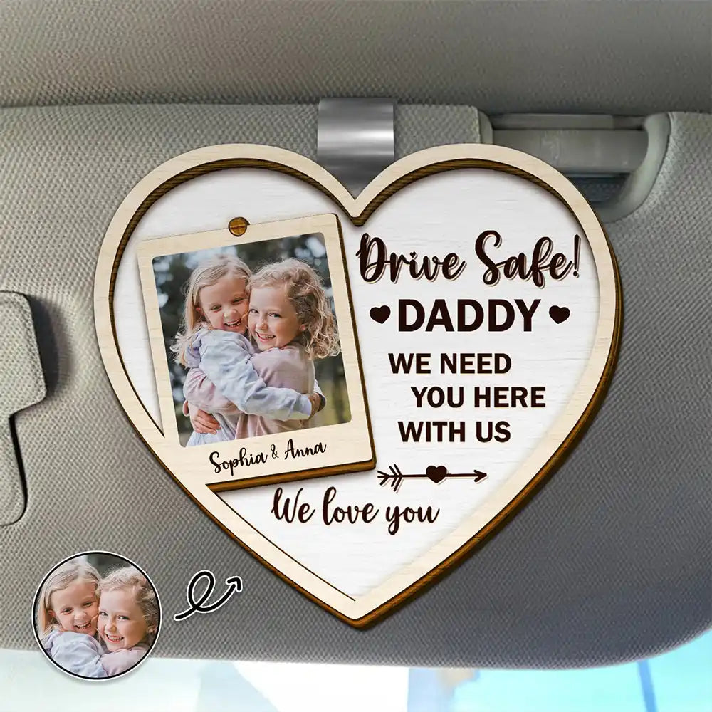 Custom Photo Drive Safe I Love You Heart - Personalized Custom Shaped Car Visor Clip