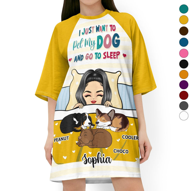 I Just Want To Pet My Dog And Go To Sleep - Gift For Dog Mom, Dog Lovers - Personalized Women's Sleep Tee