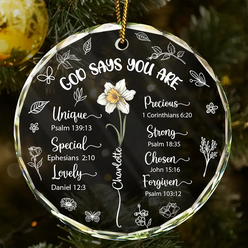 Gift For Yourself, Gift For Women, Gift For Wife, Gift For Girlfriend, Gift For Mother, Gift For Daughter, Gift For Sisters, Gift For Bestie, Gift For Grandma - God Says You Are Unique Special Lovely Birth Month Flower - Personalized Circle Glass Ornament
