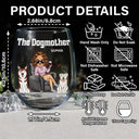 Dog Lovers,Dog Mom,Gift For Yourself,Gift For Women,Happy - The Dog Mother - Personalized Stemless Wine Glass