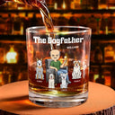 Dog Lovers, Dog Dad, Gift For Men, Gift For Yourself - The Dog Father - Personalized Whiskey Glass