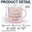 Dog Lovers, Dog Mom, Gift For Yourself, Gift For Women, Happy - Best Dog Mom Ever 3D Effect - Personalized Marble Mug
