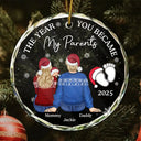 Christmas,New Dad,New baby,New Mom,Happy - The Year You Became My Parents Family Of Three - Personalized Circle Glass Ornament