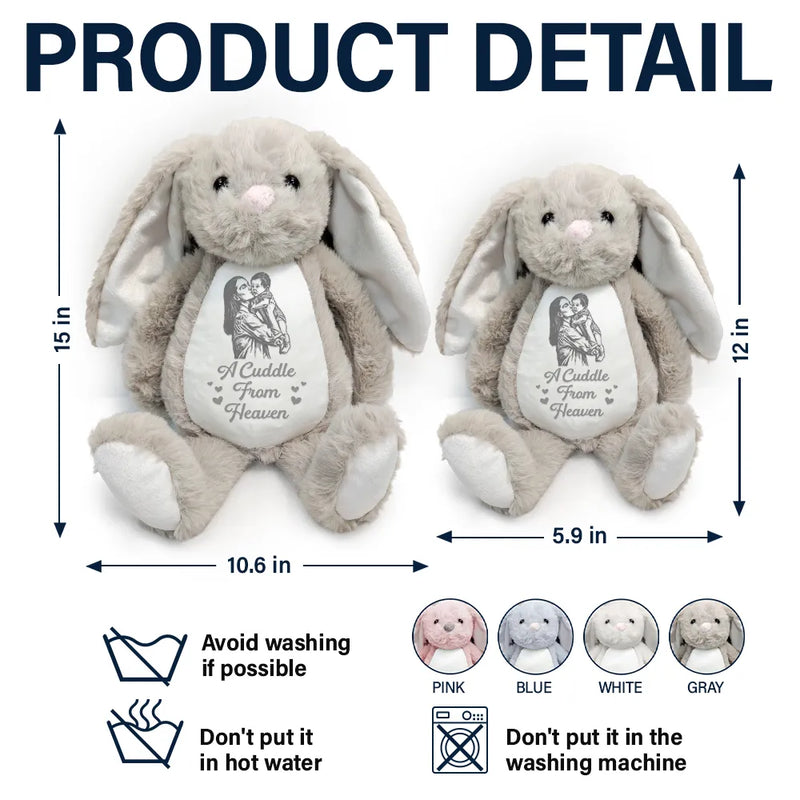 Easter,Gift For Kids,Parents,Love,Memorial - Custom Photo Pencil Sketch A Cuddle From Heaven Memorial - Personalized Soft Toy Bunny