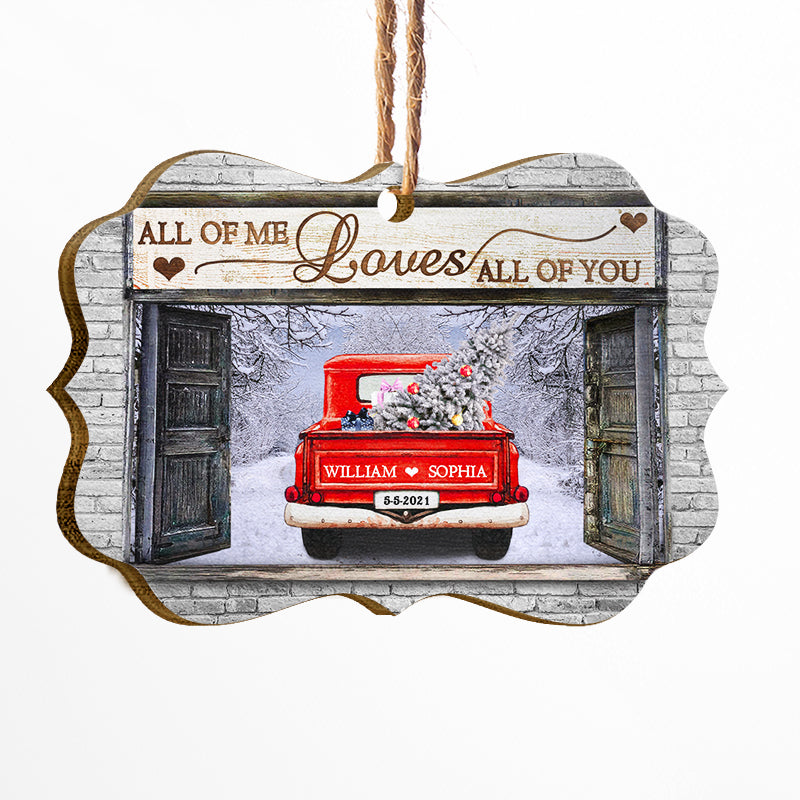 All Of Me Loves All Of You - Christmas Gift For Couple - Personalized Custom Wooden Ornament, Aluminum Ornament